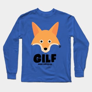 GILF Long Sleeve T-Shirt